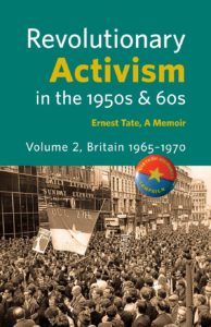 Ernest Tate, Revolutionary Activism in the 1950s and 60s vol 2
