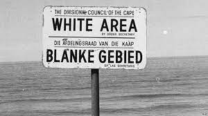 'White Area' sign, apartheid South Africa