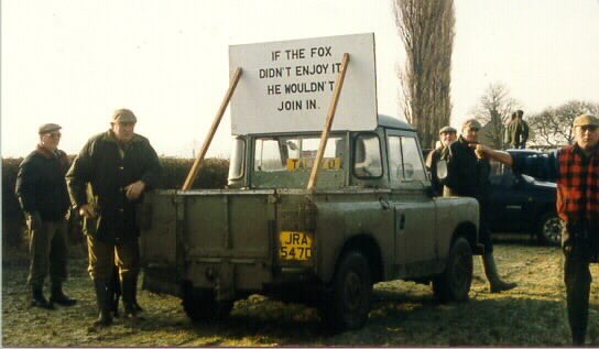 Fox hunters' Land Rover wth a sign saying 'if the fox didn't enjoy it he wouldn't join in'