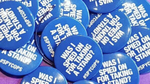 'Was I Spied On For Taking A Stand?' spycops campaign badges